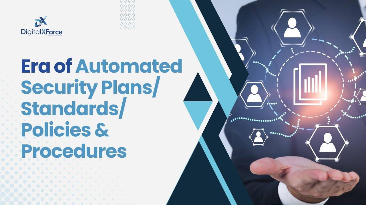 Title banner reading Era of Automated Security Plans, Standards, Policies and Procedures, with the DigitalXForce logo beside a hand holding connected user icons and a report